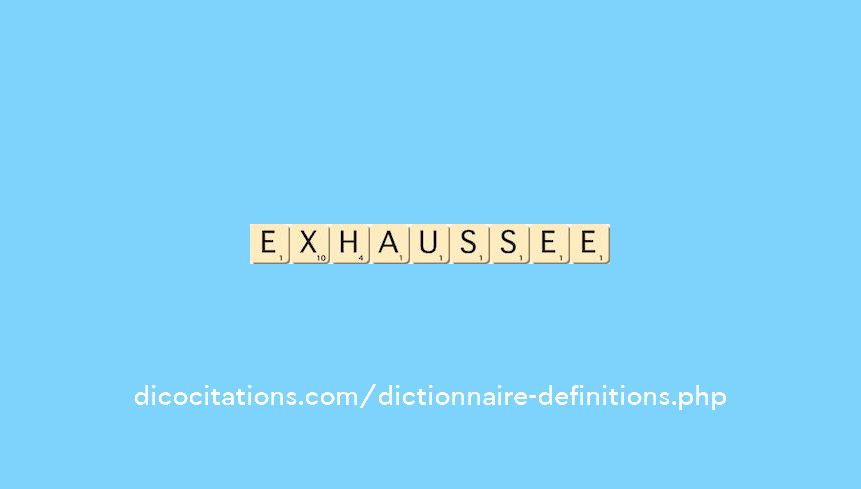 exhaussee exhaussee