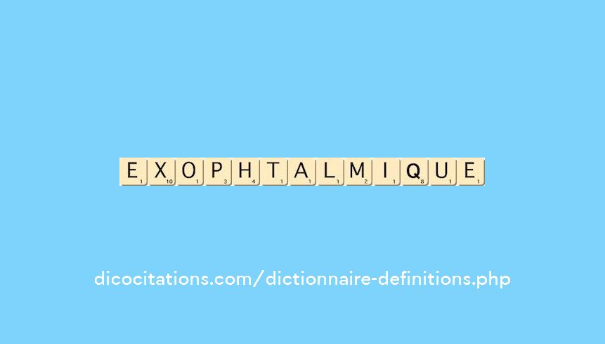 exophtalmique