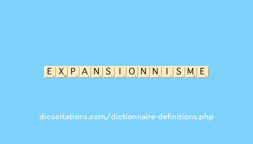 expansionnisme expansionnisme