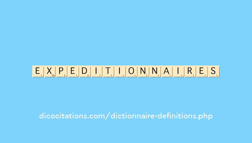 expeditionnaires expeditionnaires