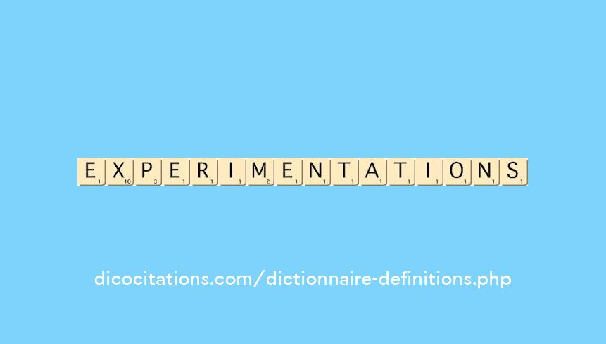 experimentations