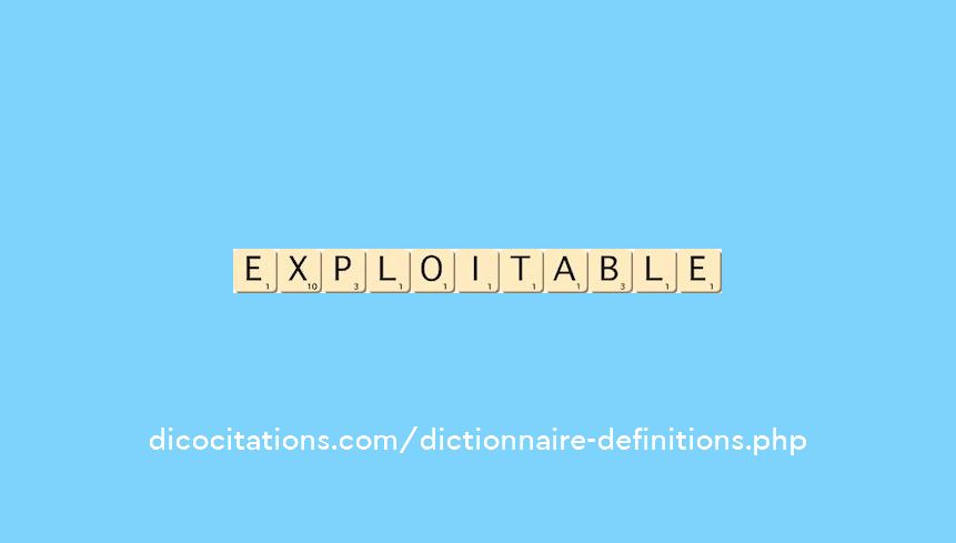 exploitable