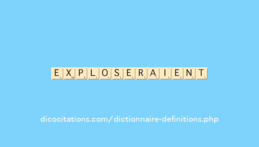exploseraient exploseraient