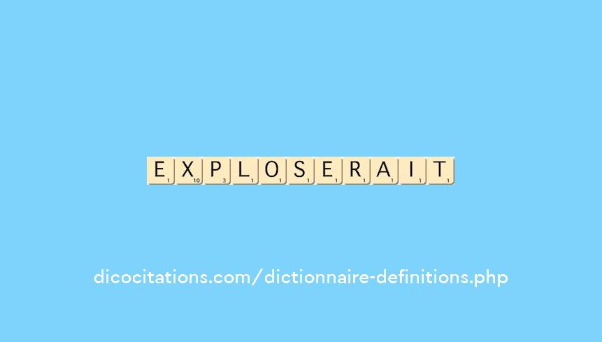 exploserait exploserait