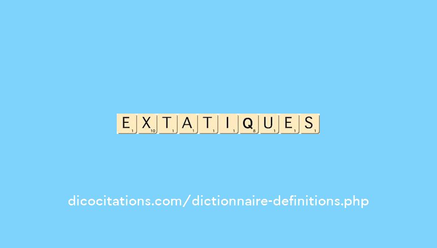extatiques extatiques