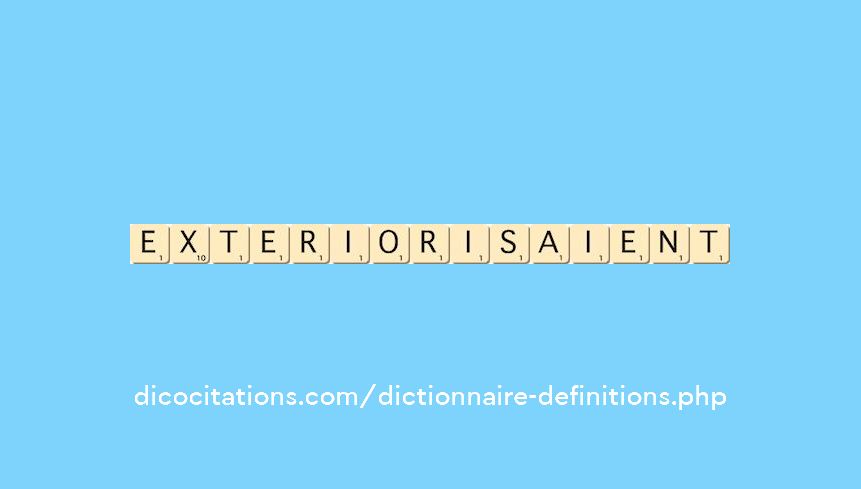 exteriorisaient