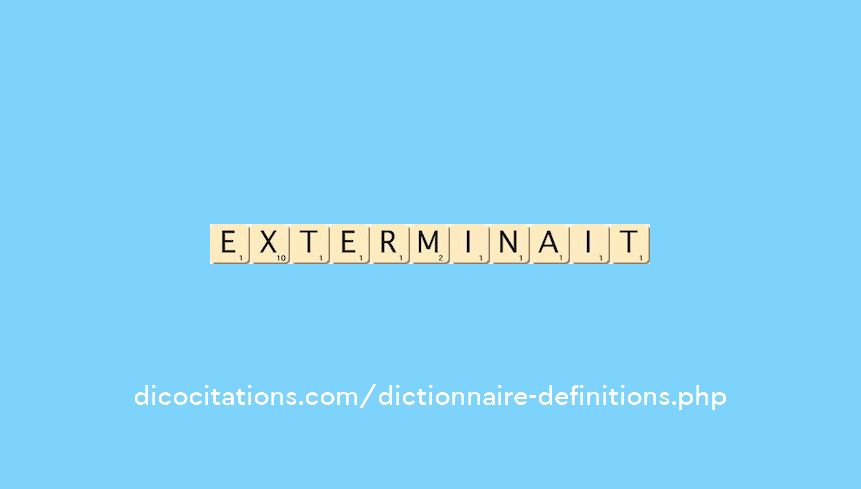 exterminait