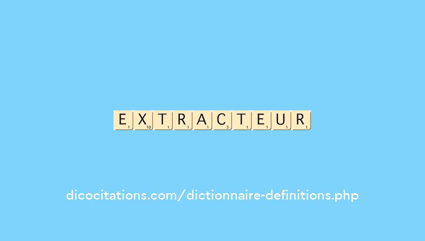 extracteur