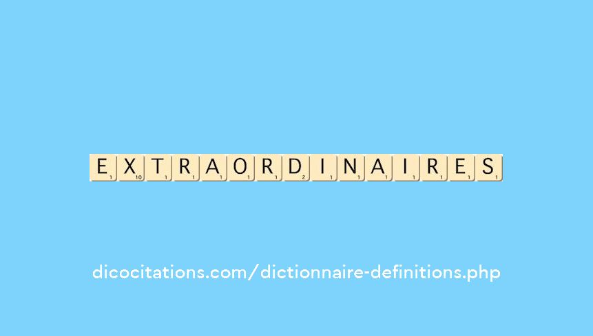 extraordinaires