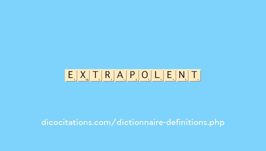 extrapolent extrapolent