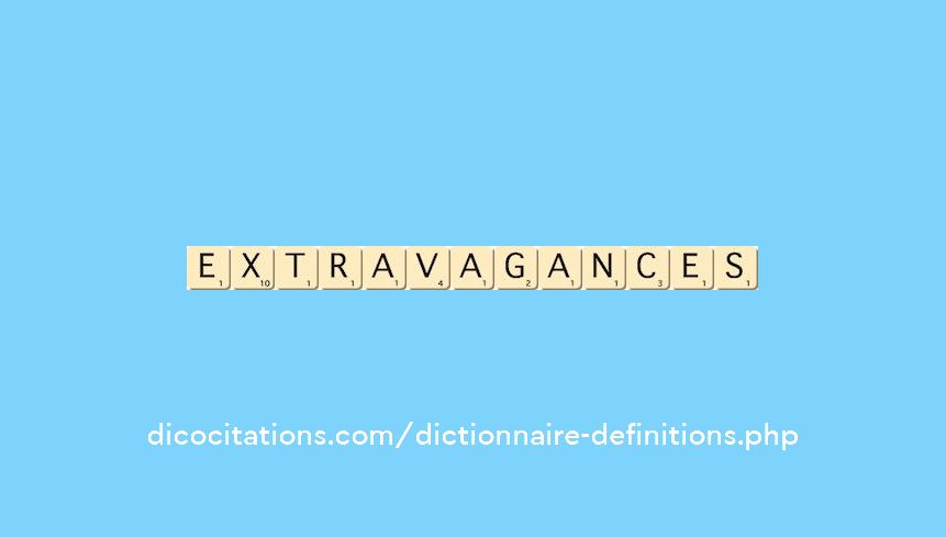 extravagances extravagances