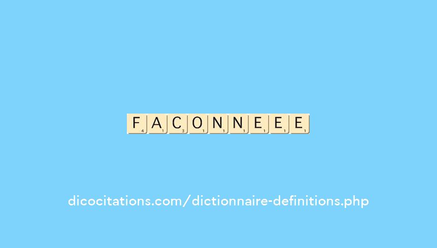 faconne--ee