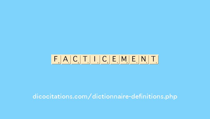 facticement