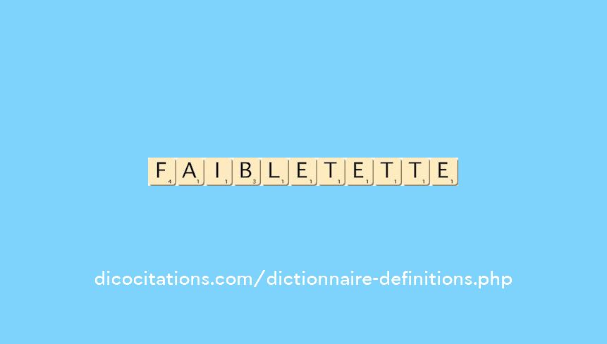 faiblet--ette
