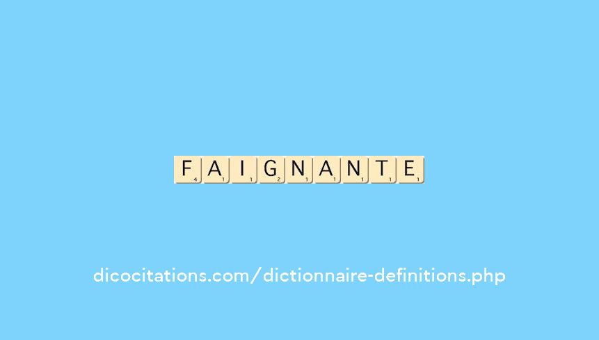 faignante