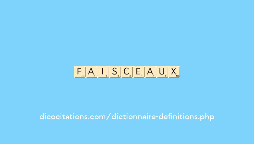 faisceaux faisceaux