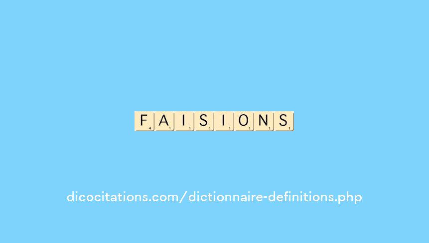 faisions faisions