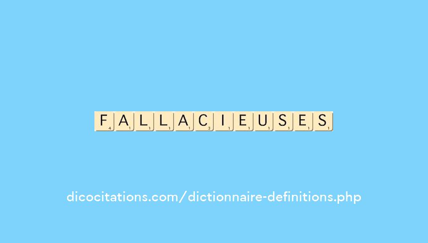 fallacieuses fallacieuses