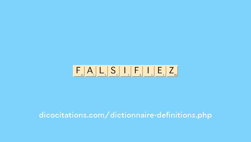 falsifiez falsifiez