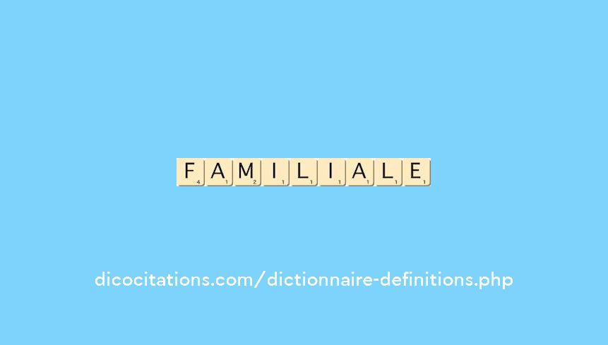 familiale familiale