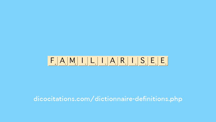 familiarisee