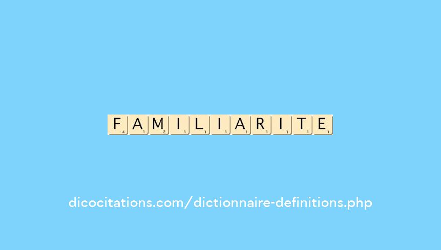 familiarite