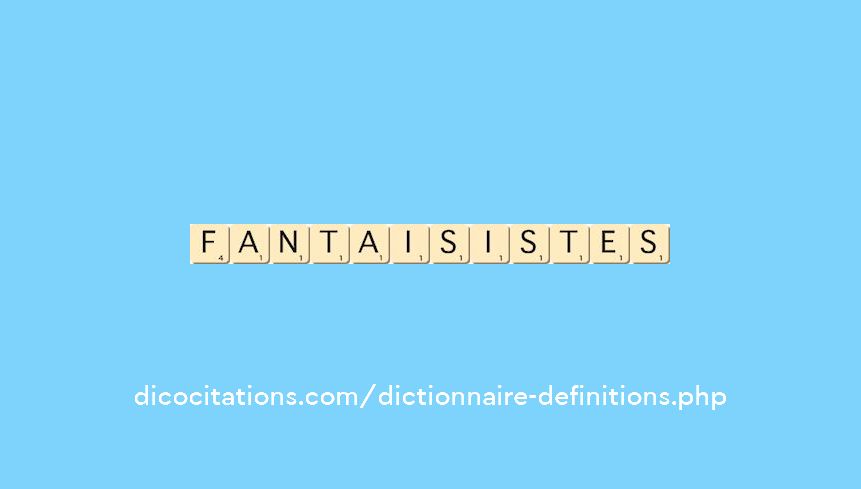 fantaisistes fantaisistes