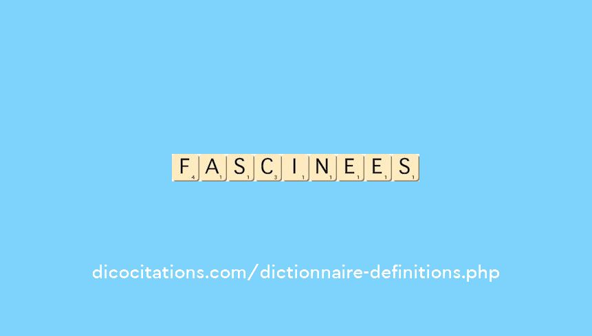 fascinees