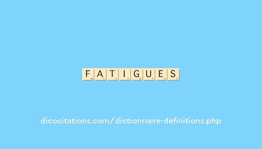 fatigues