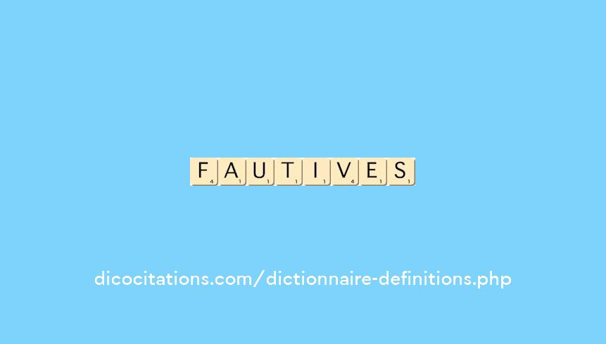 fautives fautives
