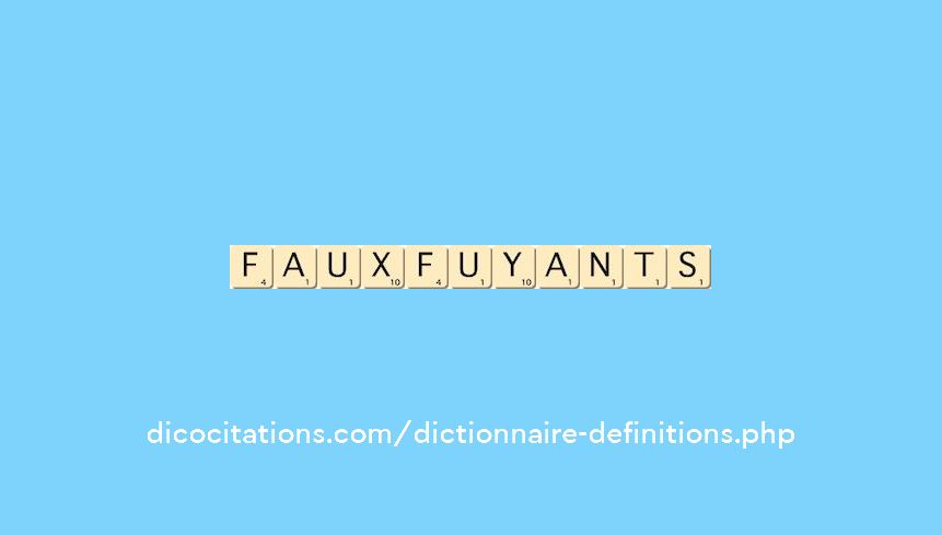 faux-fuyants faux-fuyants