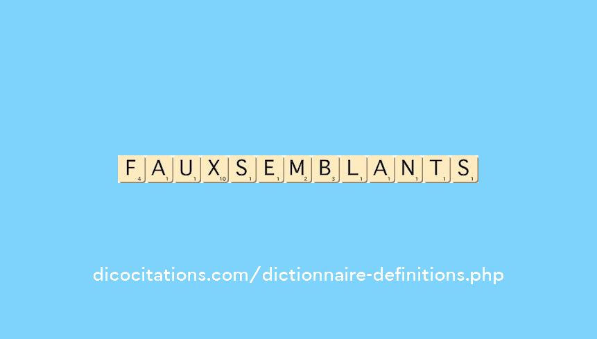 faux-semblants faux-semblants