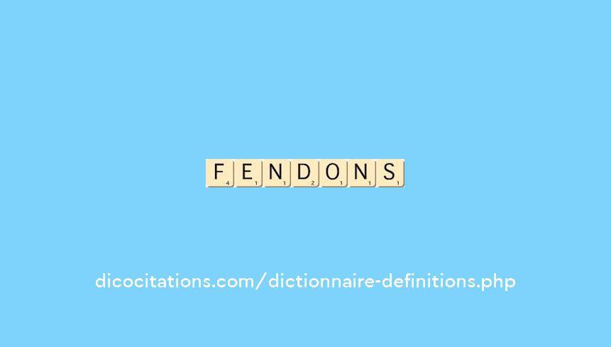 fendons fendons