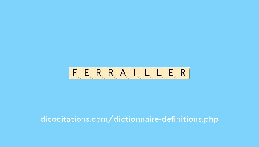 ferrailler