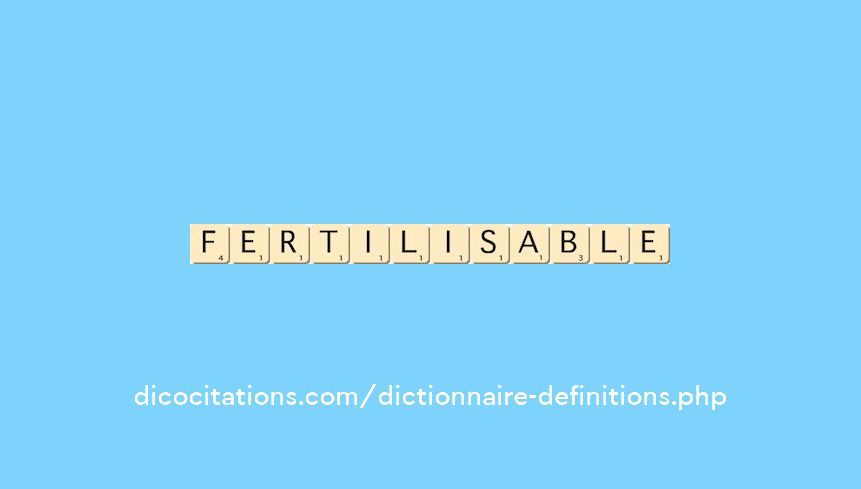 fertilisable fertilisable