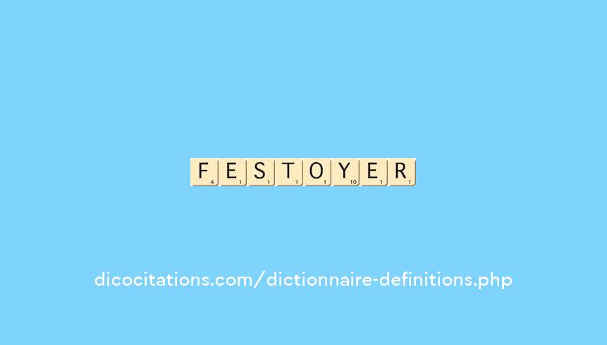festoyer festoyer