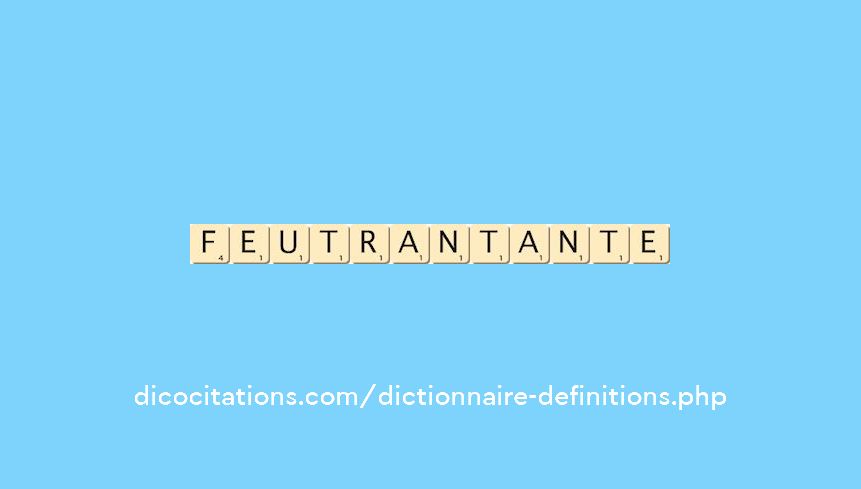 feutrant--ante