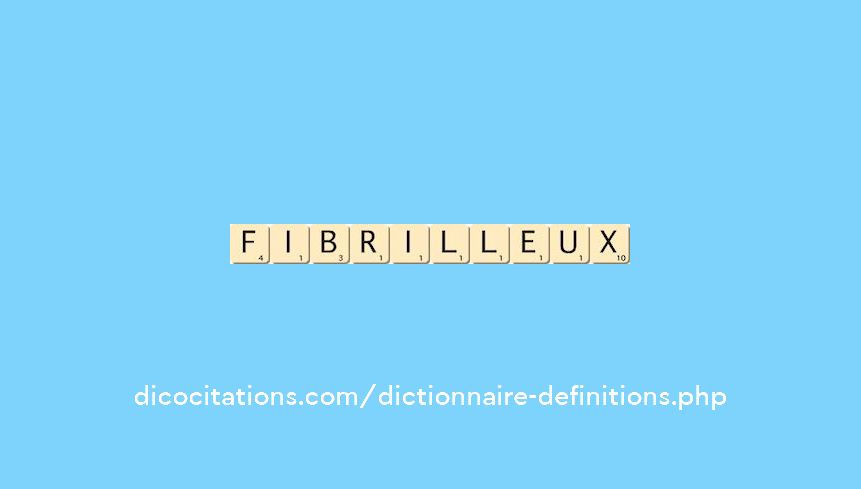fibrilleux fibrilleux
