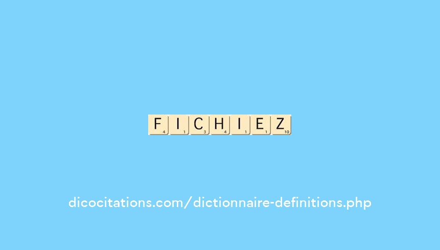 fichiez fichiez