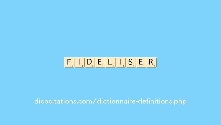fideliser