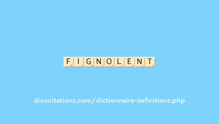 fignolent fignolent