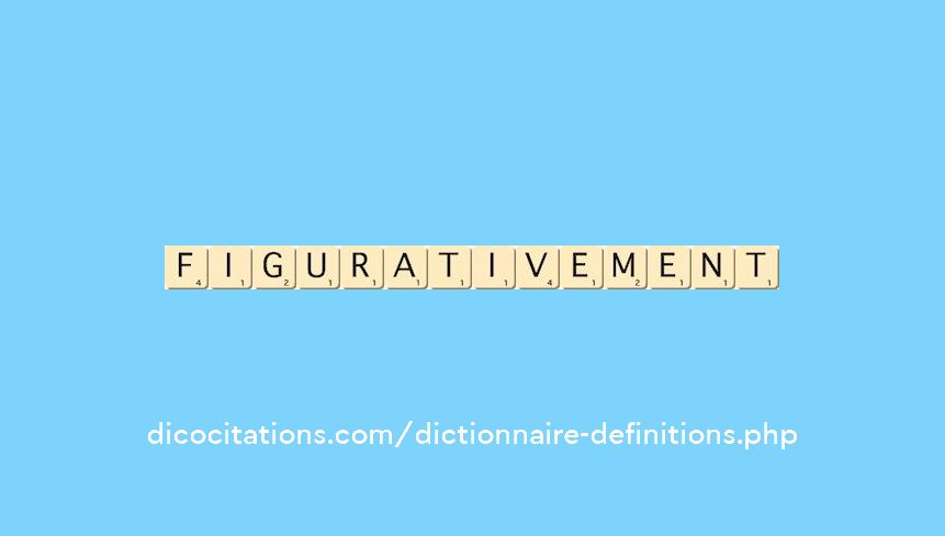 figurativement figurativement