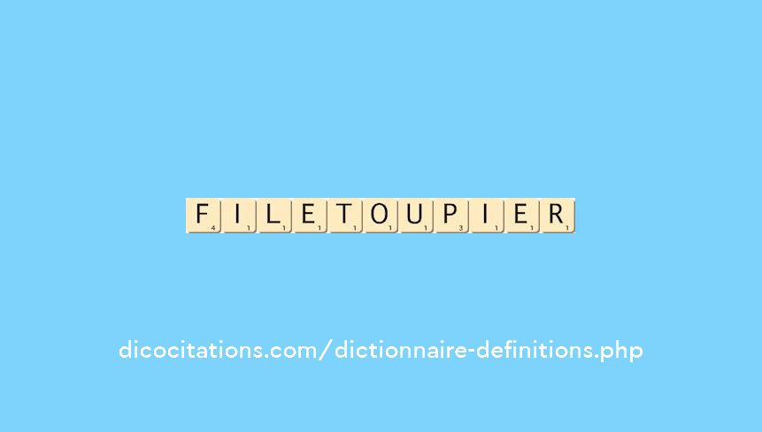 filetoupier