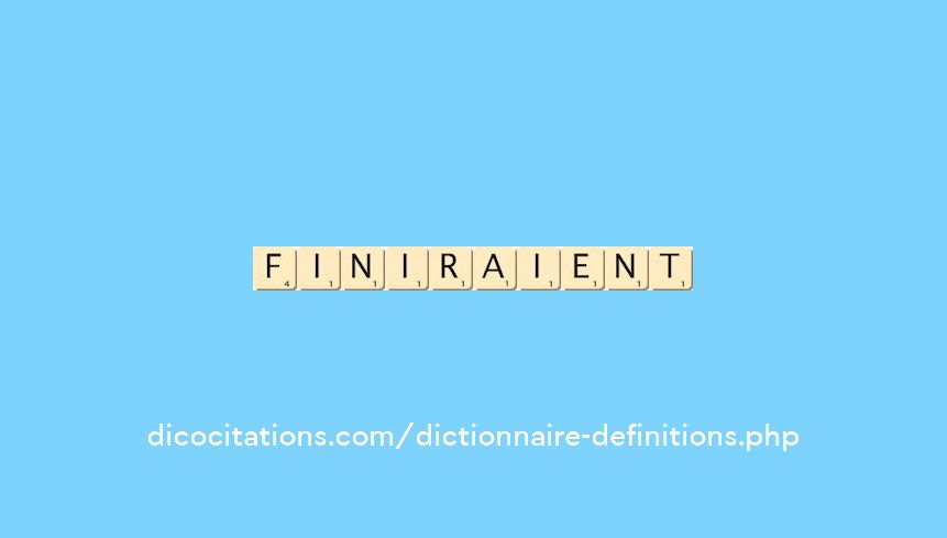 finiraient finiraient