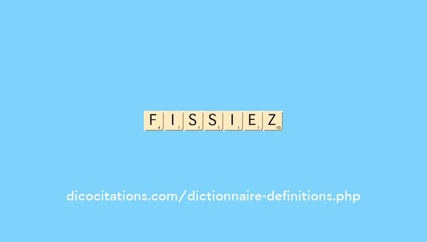 fissiez fissiez