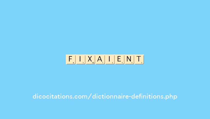 fixaient fixaient
