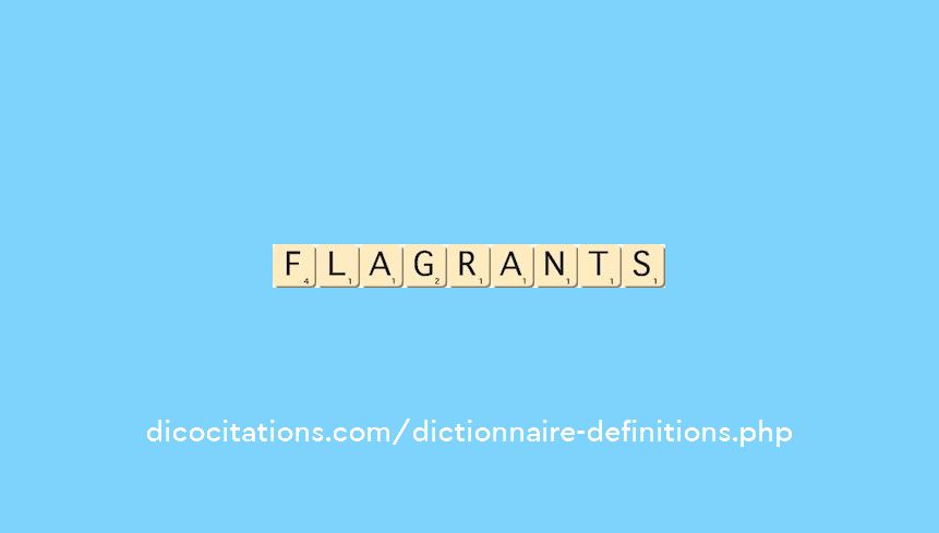 flagrants flagrants