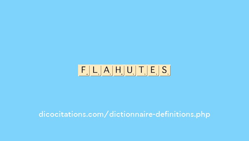 flahutes