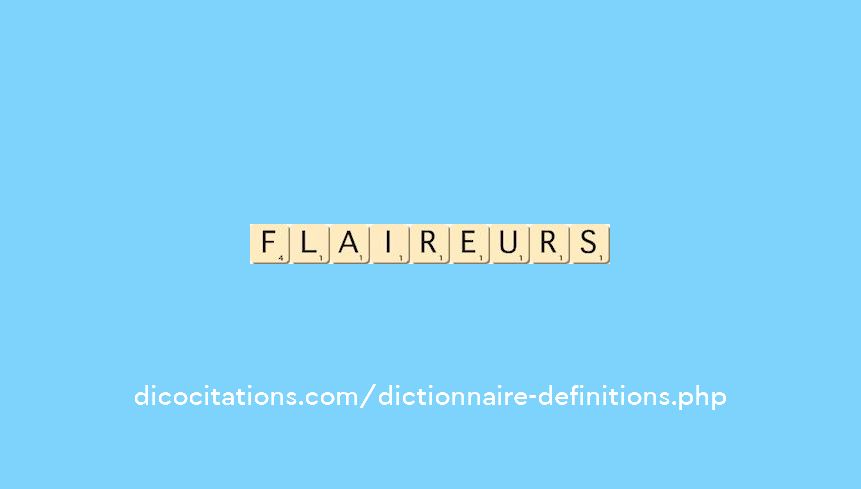 flaireurs flaireurs