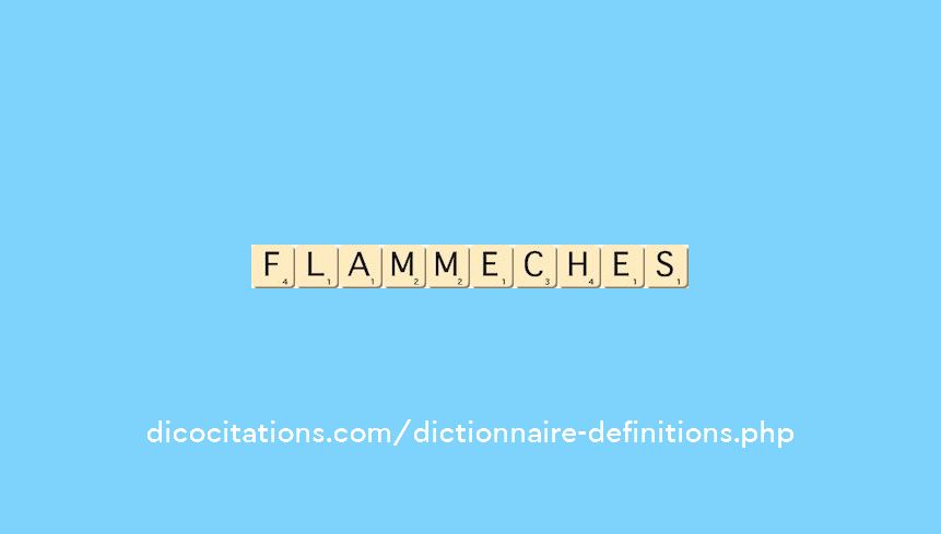 flammeches flammeches